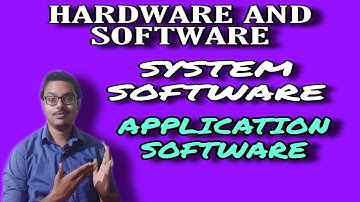 HARDWARE AND SOFTWARE | SYSTEM SOFTWARE | APPLICATION SOFTWARE