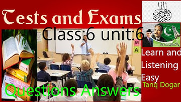 class 6 unit 6 Tests and Exams Answers Questions