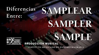 Diferencia entre Samplear, sample y samplers. Producción Musical Básicos