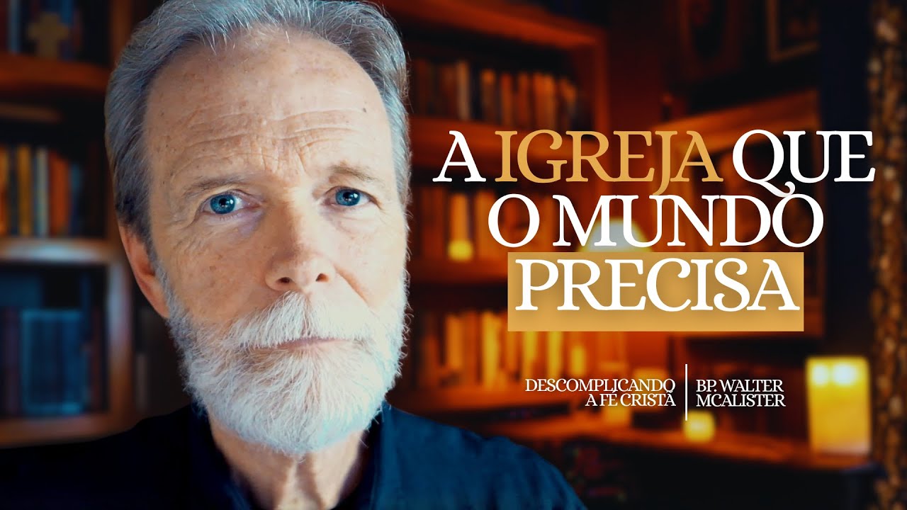 A Igreja que o mundo precisa | Descomplicando a Fé Cristã - Ep. 205