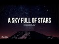 A sky full of stars (lyrics) - Coldplay