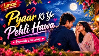 Pyaar Ki Ye Pehli Hawa || Beautiful Love Music