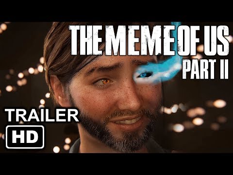 [ytp]-the-meme-of-us-2-the-last-of-us-part-ii-ytp-funny-moments-trailers-but-with-memes