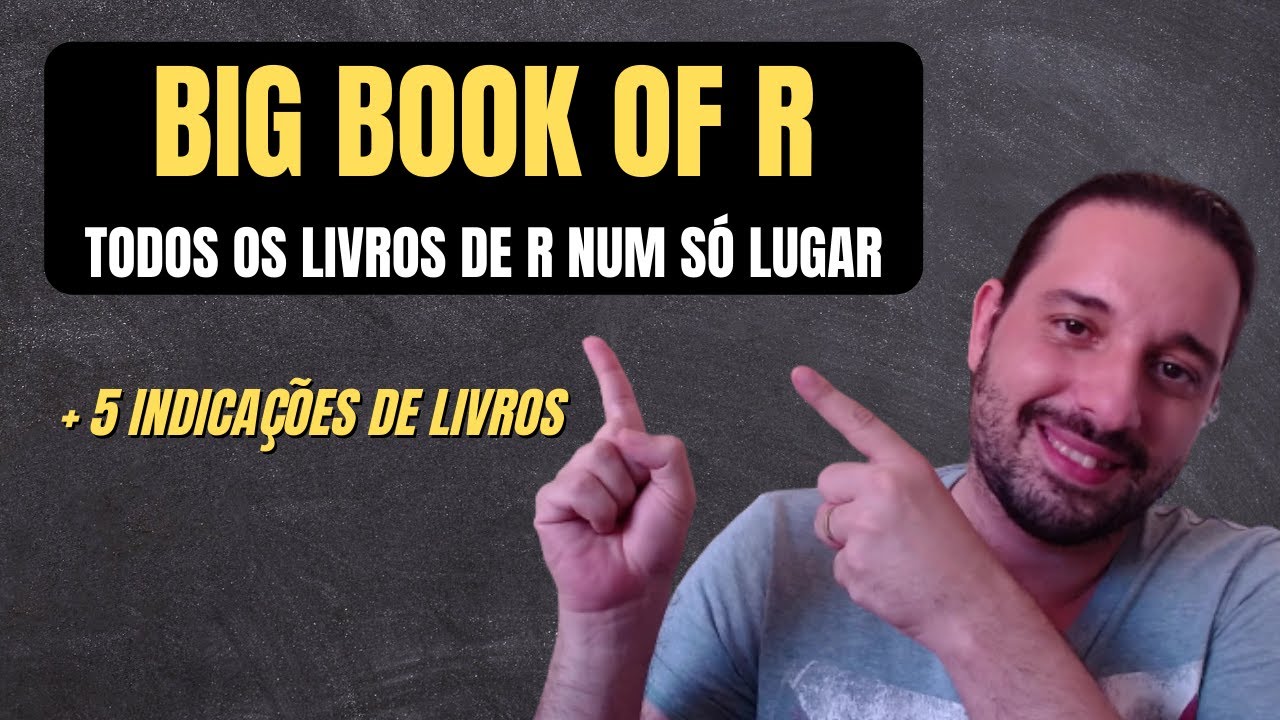 Big Book of R: Todos os livros de R num só lugar [+5 indicações de ...
