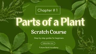 Scratch Book|  parts of the plant System | Scratch course | Grade 7 | @Futurebuildacademy2023
