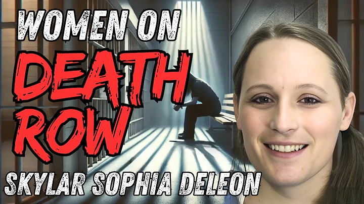 Episode 13:  Women on Death Row - Skylar Deleon - California