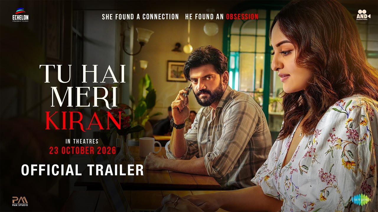 Tu Hai Meri Kiran - Official Trailer | Sonakshi Sinha, Zaheer | Karan Rawal | Vishal Rana | 23rd Oct