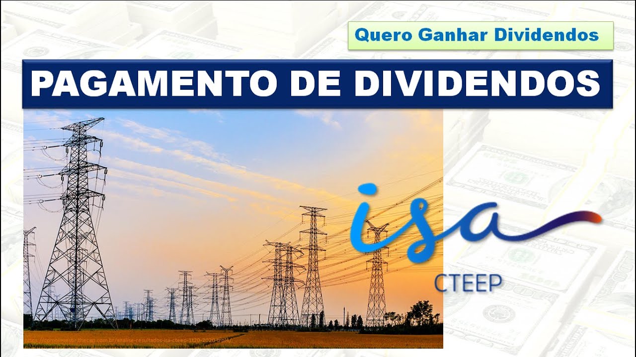 Isa Cteep pagará 331,1 milhões em Dividendos 
