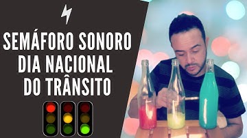 Semáforo Sonoro - Música e Atividade - Dia Nacional do Trânsito