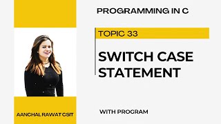 Switch break program in c|flowchart of switch|Fall through in c|csit|c programming|cse|