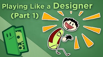 Playing Like a Designer - I: Examine Your Experiences - Extra Credits