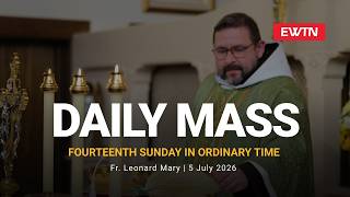 Catholic Daily Mass - Daily TV Mass - July 5, 2026