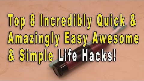 Top 8 Incredibly Quick & Amazingly Easy Awesome and Simple Life Hacks You Need to Know! PARODY!