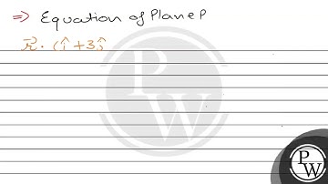Let the plane \( P: r . a=d \) contain the line of intersection of two planes \( \boldsymbol{r} ...