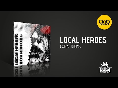 Local Heroes - Corn Dicks (Psyek remix) [Blast Furnace Recordings]