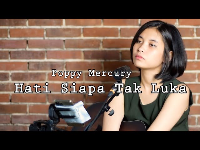 Poppy Mercury - Hati Siapa Tak Luka Cover By Elma Bening Musik class=