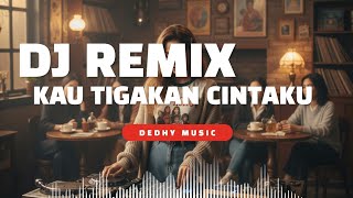 DJ Kau Tigakan Cintaku – Remix Viral TikTok 2026