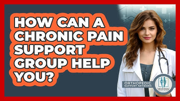 How Can A Chronic Pain Support Group Help You?