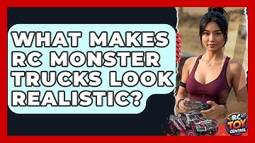 What Makes RC Monster Trucks Look Realistic? - RC Toy Central