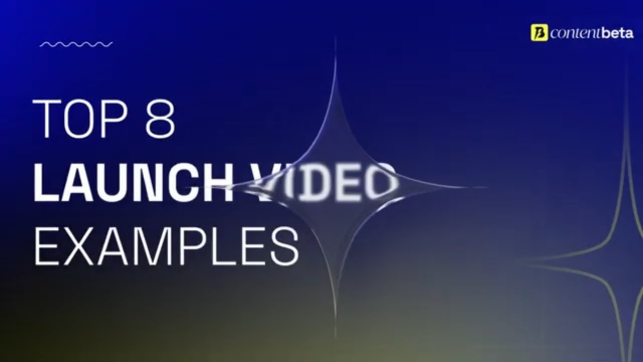 Top 8 Launch Video Examples (vol 2) | By Content Beta - YouTube