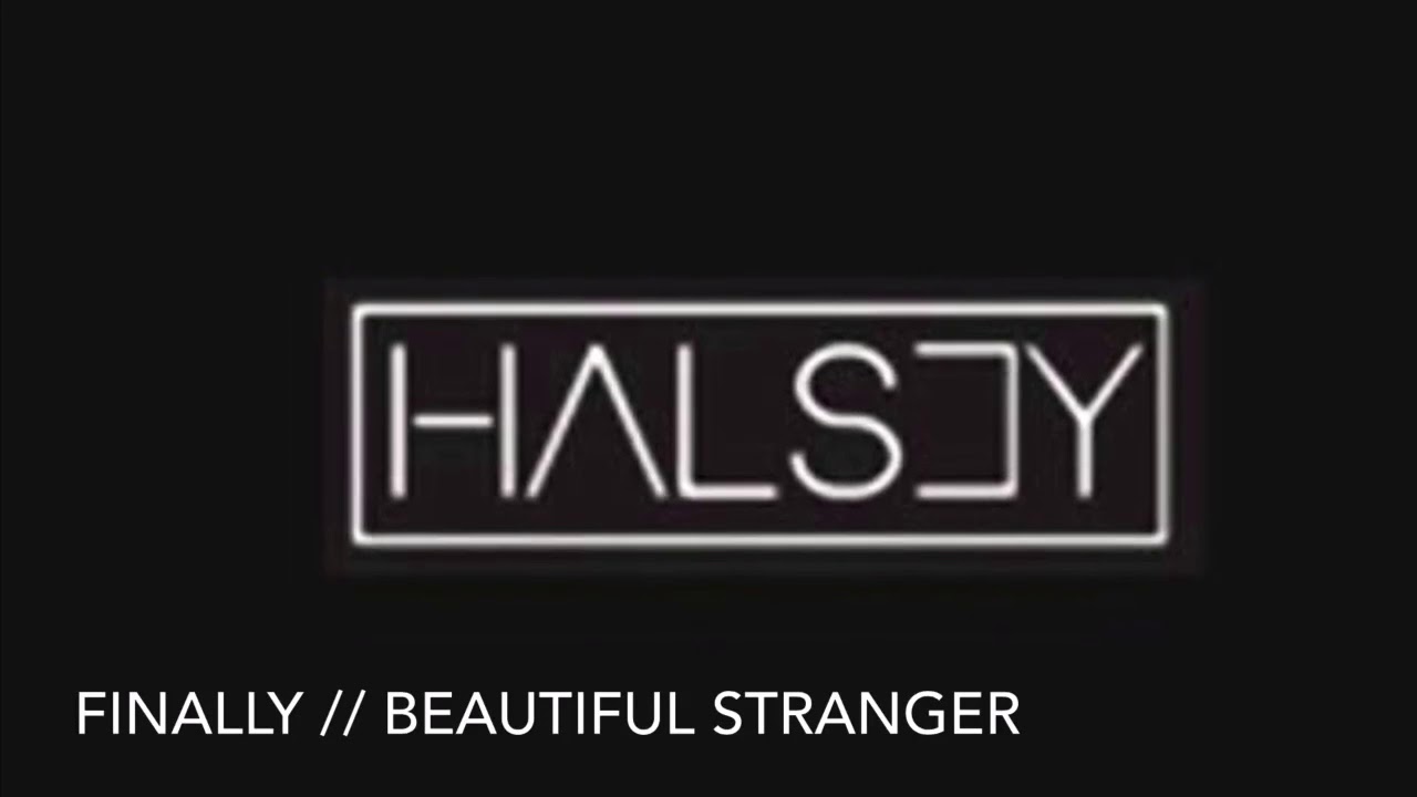 Halsey - finally / beautiful stranger