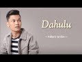 Adlani Rambe - Dahulu (Lirik) thumbnail
