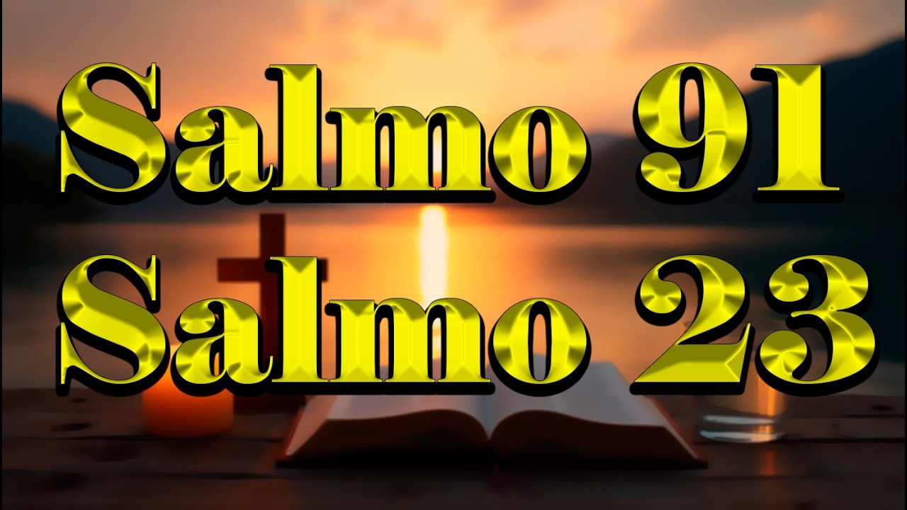 ORACIÓN del DÍA 01 de MARZO SALMO 91 y SALMO 23 Las dos ORACIONES MÁS PODEROSAS de la BIBLIA