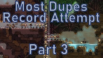 Oxygen Not Included - Most Dupes Record Attempt - Part 3