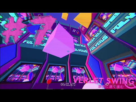 Verlet Swing. Я попала в кибер пространство. #7