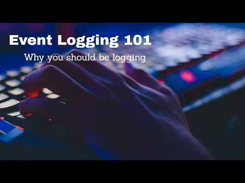 Event Logging 101: Why you should be logging your events