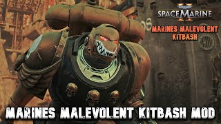 Marines Malevolent Kitbash Mod!! Marines Malevolent Mod -Warhammer 40K :Space Marine 2 - WarHawk Mod