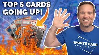 TOP 5 SPORTS CARDS GOING UP! + BONUS CARD 