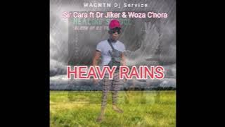 Sir Cara ft Dr Jiker & C'nora - Heavy Rains (Official Audio)