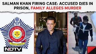 Salman Khan House Firing Case Accused Dies In Prison, Family Alleges Murder