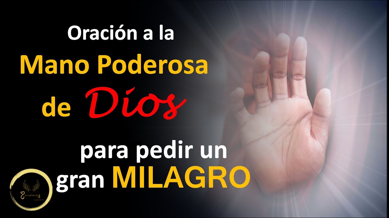 ️Oración a la MANO PODEROSA DE DIOS para pedir un gran MILAGRO ️ - YouTube