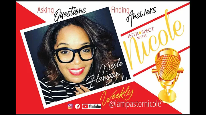 Introspect with Nicole-Episode 9.0 "I Don't Want t...