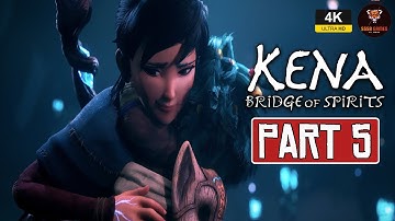 KENA BRIDGE OF SPIRITS - [Part 5 GamePlay Walkthrough] No Commentary