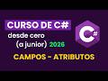Curso de programación con C# - ¿Qué son los ATRIBUTOS o CAMPOS? - Video 21
