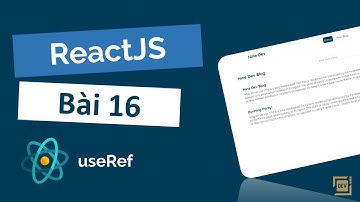 Tự Học ReactJS #16 - useRef Hook