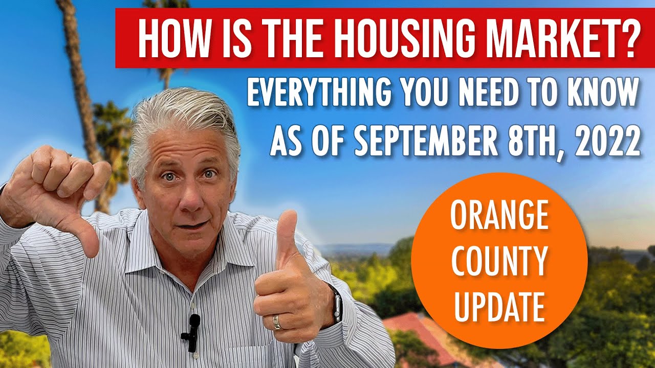 How Is the Housing Market?: O.C. Housing Update (9/8/22)