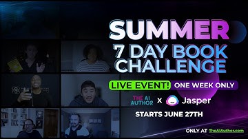 Summer 7 Day Book Challenge (2022) Write a Book with Jasper.ai