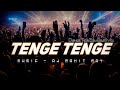 Tenge tenge music 2024  dance edm boom remix  by  dj rohit roy dj anuj banda 