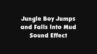 Jungle Boy Jumps and Falls Into Mud SFX