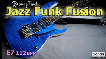 Jazz Funk Fusion／Backing Track (E7 112 BPM)