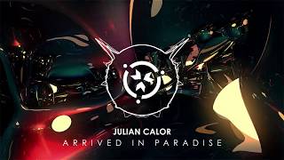Julian Calor - Arrived In Paradise [Official Stream]