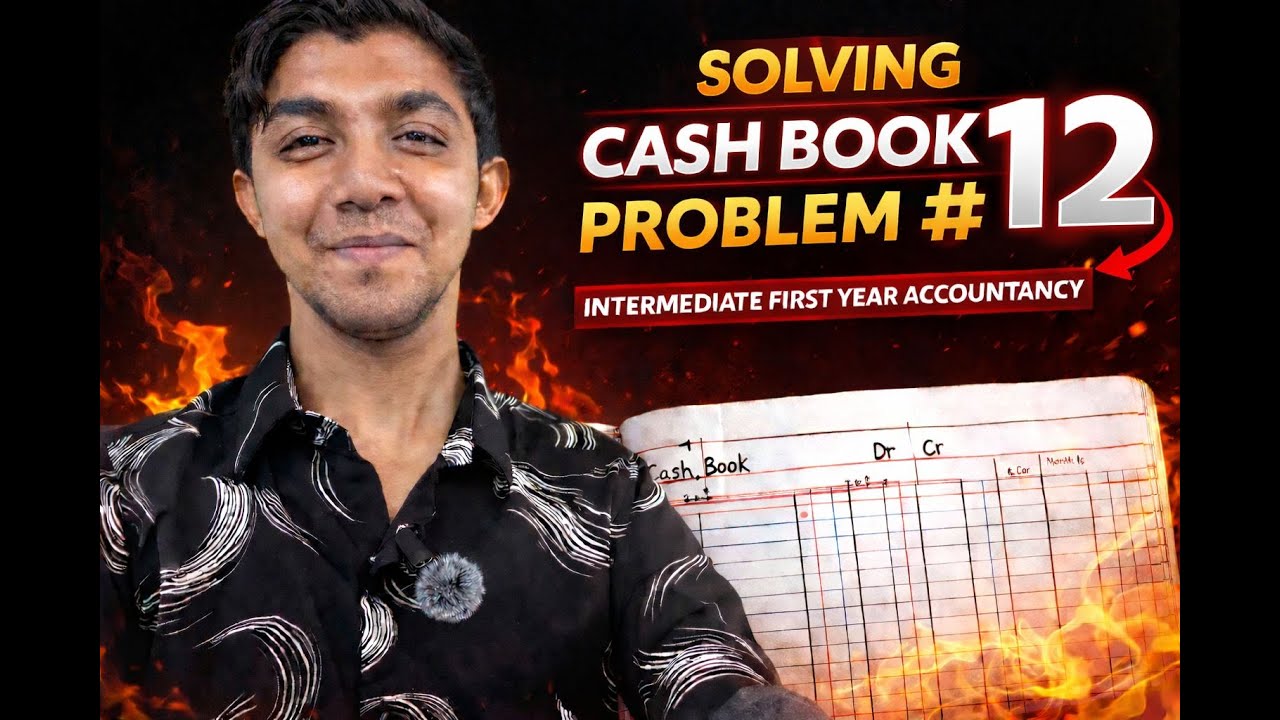 Cash Book Problem No. 12 | Intermediate 1st Year Accountancy | Step-by-Step Explanation