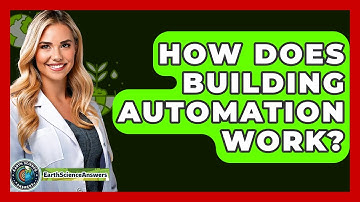 How Does Building Automation Work? - Earth Science Answers