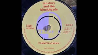 Watch Ian Dury  The Blockheads Common As Muck video