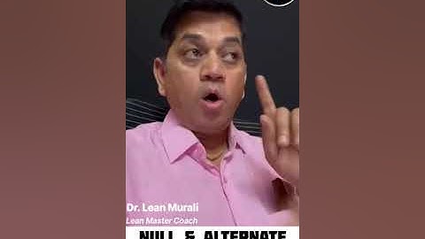 Null & Alternate Hypothesis