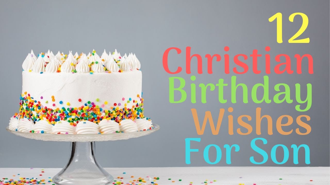 12 Christian Birthday Wishes For Son - YouTube